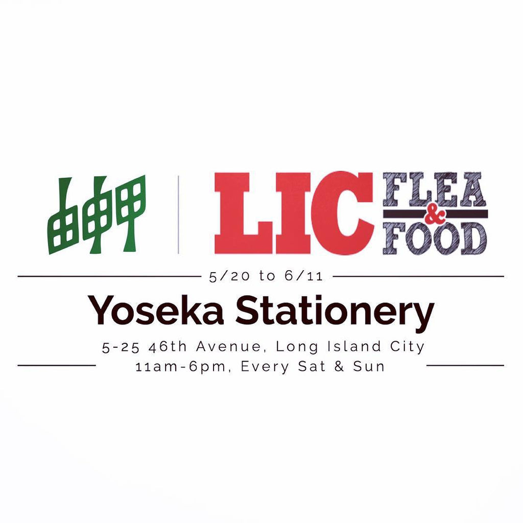 Yoseka Stationery at LIC Flea & Food. 5/20 - 6/11 Every Sat & Sun